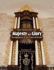 Majesty and Glory, Synagogues in the Land of Israel