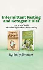 Ketogenic Diet and Intermittent Fasting