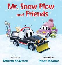 Mr. Snow Plow and Friends