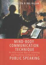 Mind-Body Communication Technique: An Alternative Way of Learning and Teaching Confidence in Public Speaking