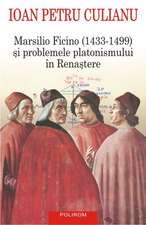 Marsilio Ficino (1433-1499) si problemele platonismului in Renastere