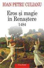 Eros si magie in Renastere. 1484 (Editia 2015)