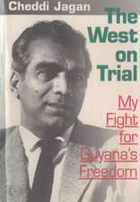 The West On Trial: My Fight for Guyana's Freedom