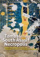 Tombs of the South Asasif Necropolis: Thebes, Karakhamun (TT 223), and Karabasken (TT 391) in the Twenty-fifth Dynasty