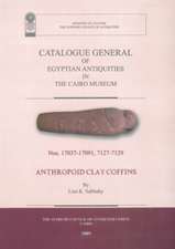 Catalogue General of Egyptian Antiquities in the Cairo Museum: No.17037-17091, 7127-7219: Anthropoid Clay Coffins