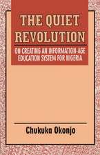 The Quiet Revolution. On Creating an Information-Age Education System for Nigeria