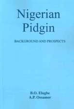 Nigerian Pidgin. Background and Prospects