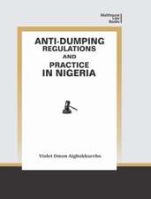 Anti-Dumping Regulations and Practice in Nigeria