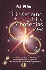 El Retorno de las Profecías 2032