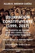 USURPACIÓN CONSTITUYENTE (1999, 2017)