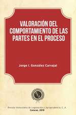 Valoración del comportamiento de las partes en el proceso