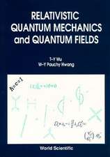 RELATIVISTIC QUANT MECH & QUANT FIELDS