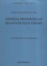 Selected Topics on the General Properties of Quantum Field Theory: Lecture Notes