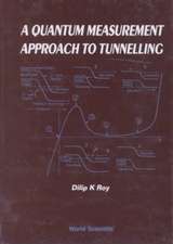 Quantum Measurement Approach to Tunnelling, A: Tunnelling by Quantum Measurement