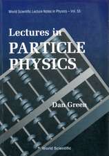 Lectures in Particle Physics