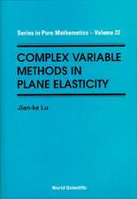 Lu Jian-Ke: Complex Variable Methods In Plane Elasticity