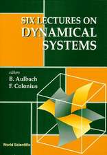 Six Lectures on Dynamical Systems