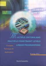 Multiple Criteria and Multiple Constraint Levels Linear Programming: Concepts, Techniques and Applications