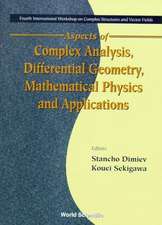 Aspects of Complex Analysis, Differential Geometry, Mathematical Physics and Applications - Proceedings of the Fourth International Workshop on Comple