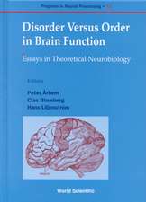 Disorder Versus Order in Brain Function, Essays in Theoretical Neurobi