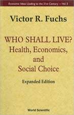 Who Shall Live? Health, Economics, and Social Choice (Expanded Edition)