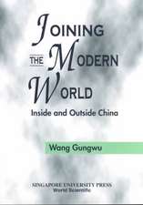 Joining the Modern World: Inside and Outside China