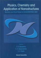 Physics, Chemistry and Application of Nanostructures - Reviews and Short Notes to Nanomeeting-2001