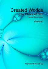 Created Worlds: The Chaos of Film