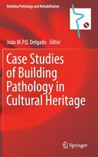 Case Studies of Building Pathology in Cultural Heritage