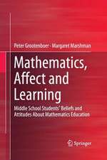 Mathematics, Affect and Learning: Middle School Students’ Beliefs and Attitudes About Mathematics Education