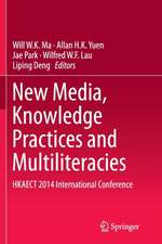New Media, Knowledge Practices and Multiliteracies