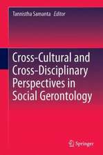 Cross-Cultural and Cross-Disciplinary Perspectives in Social Gerontology