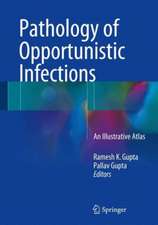 Pathology of Opportunistic Infections: An Illustrative Atlas