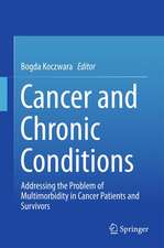 Cancer and Chronic Conditions: Addressing the Problem of Multimorbidity in Cancer Patients and Survivors