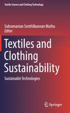 Textiles and Clothing Sustainability: Sustainable Technologies