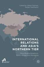 International Relations and Asia’s Northern Tier: Sino-Russia Relations, North Korea, and Mongolia