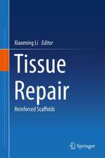 Tissue Repair : Reinforced Scaffolds