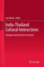 India-Thailand Cultural Interactions: Glimpses from the Past to Present