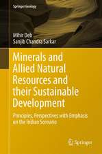 Minerals and Allied Natural Resources and their Sustainable Development: Principles, Perspectives with Emphasis on the Indian Scenario