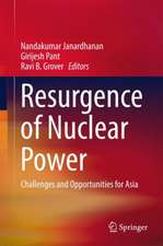 Resurgence of Nuclear Power: Challenges and Opportunities for Asia