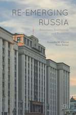 Re-emerging Russia: Structures, Institutions and Processes