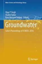 Groundwater: Select Proceedings of ICWEES-2016