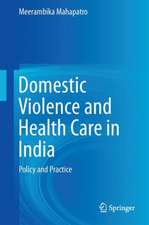 Domestic Violence and Health Care in India: Policy and Practice