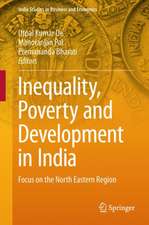 Inequality, Poverty and Development in India: Focus on the North Eastern Region