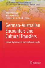 German-Australian Encounters and Cultural Transfers: Global Dynamics in Transnational Lands