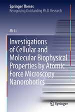 Investigations of Cellular and Molecular Biophysical Properties by Atomic Force Microscopy Nanorobotics