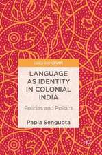 Language as Identity in Colonial India: Policies and Politics