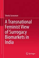 A Transnational Feminist View of Surrogacy Biomarkets in India