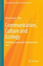 Communication, Culture and Ecology: Rethinking Sustainable Development in Asia