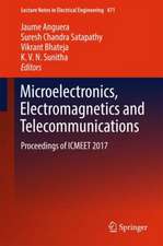 Microelectronics, Electromagnetics and Telecommunications: Proceedings of ICMEET 2017